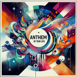 Anthem of Your Life