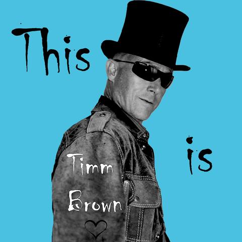 This Is Timm Brown