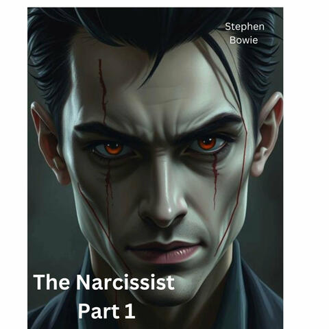 The Narcissist Part 1