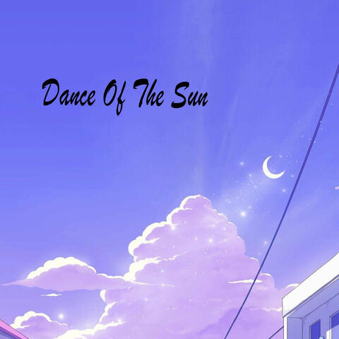 Dance of the Sun