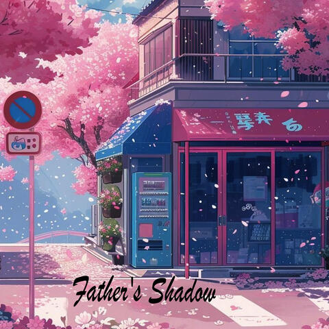 Father's Shadow