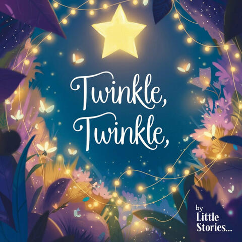 Twinkle, Twinkle. . .