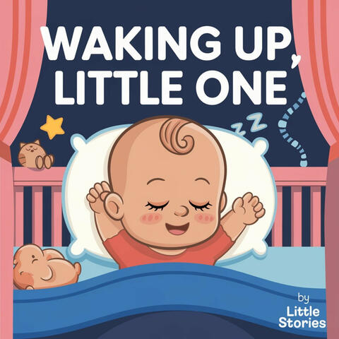 Waking Up, Little One
