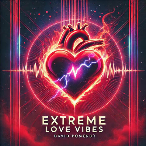 Extreme Love Vibes