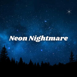 Neon Nightmare