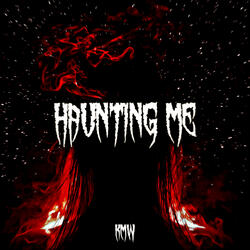 Haunting Me