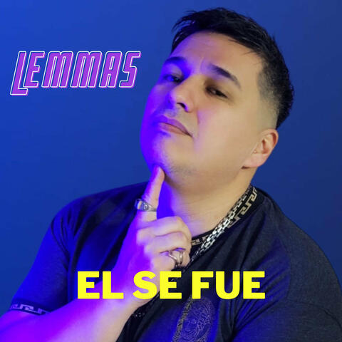 El se fue
