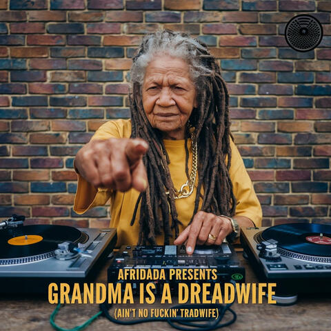 Grandma Is a Dreadwife