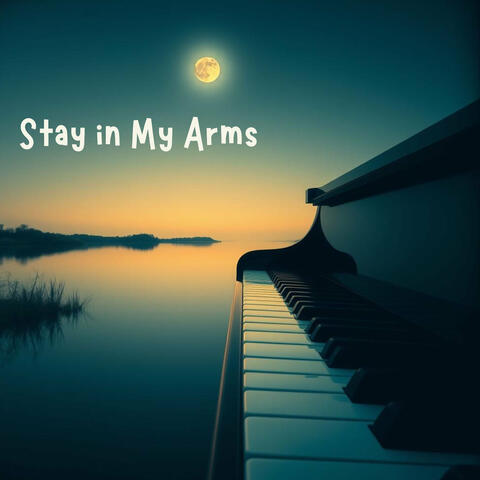 Stay in My Arms