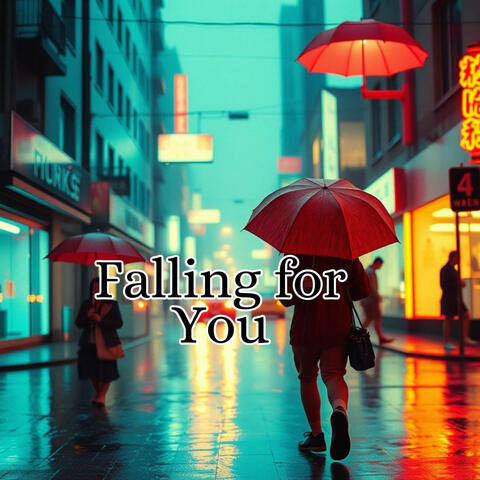 Falling for You