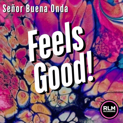 Feels Good!