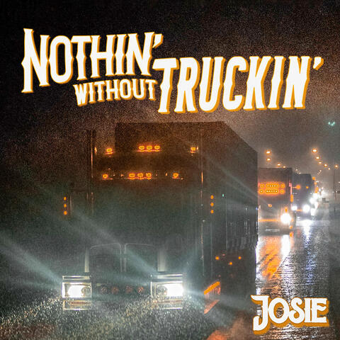Nothin' Without Truckin'