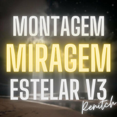 MONTAGEM RENITCH MIRAGEM ESTELAR V3