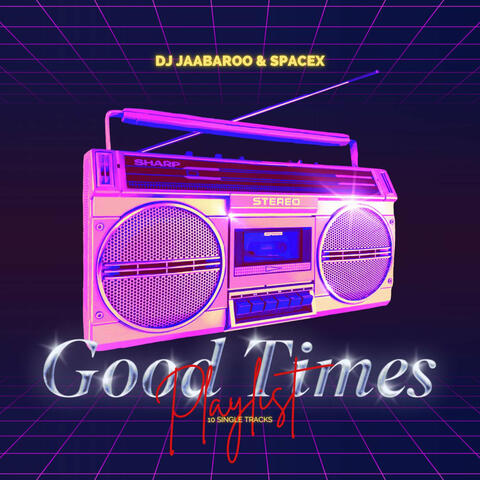 Good Times Playlist