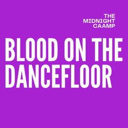 Blood on the Dancefloor