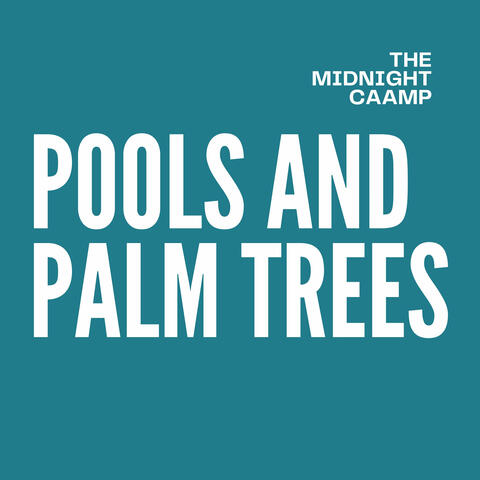 Pools and Palm Trees