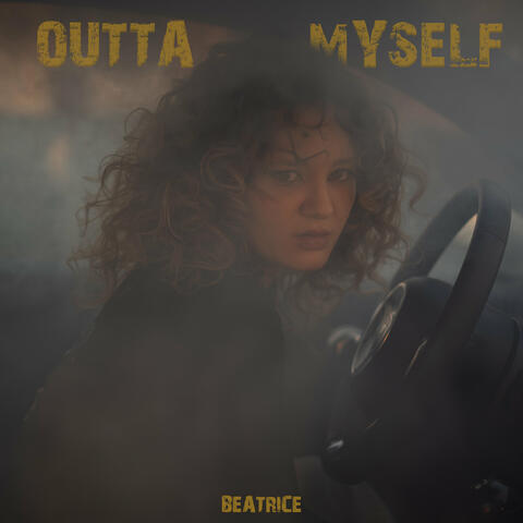 Outta Myself
