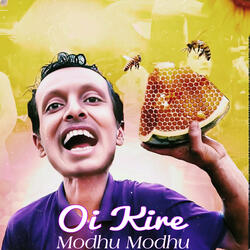 Oi Kire Modhu Modhu