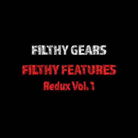 Filthy Features Redux Vol.1