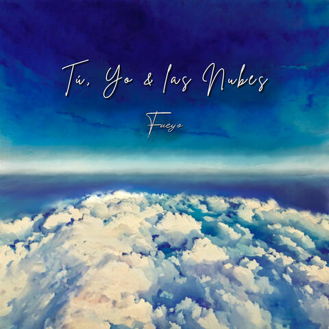 Tú, Yo & las Nubes
