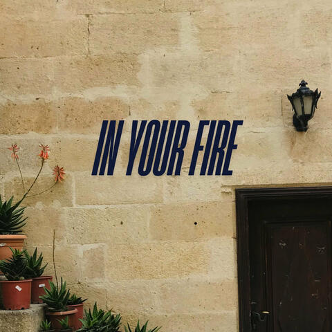 In Your Fire