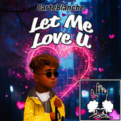 Let Me Love U