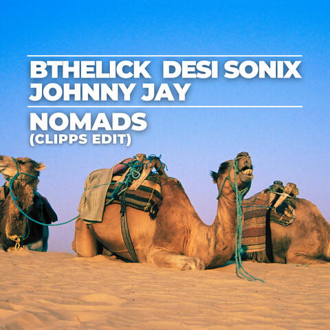 Nomads (Clipps Edit)