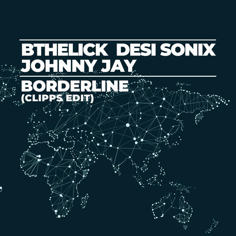 Borderline (Clipps Edit)