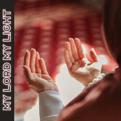My Lord My Light
