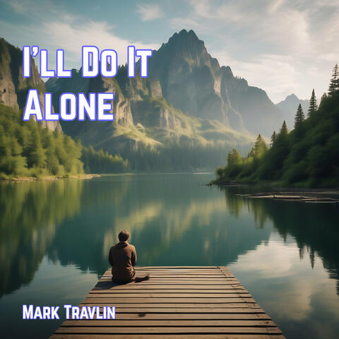 I'll Do It Alone