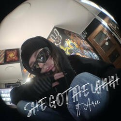 She Got the Uhhh
