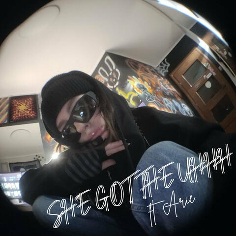 She Got the Uhhh