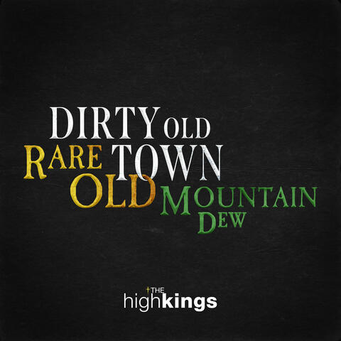 Dirty Old Town / Rare Old Mountain Dew