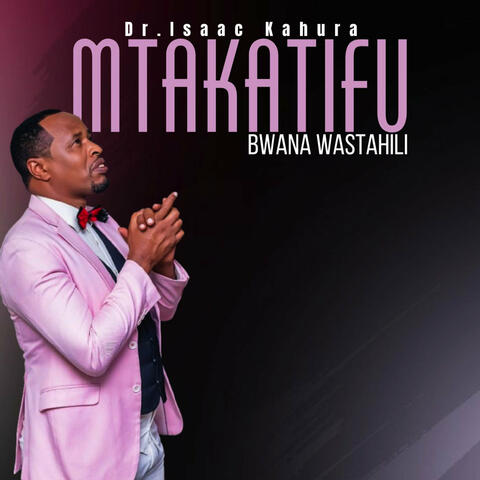 Mtakatifu Bwana Wastahili