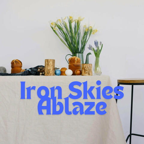 Iron Skies Ablaze