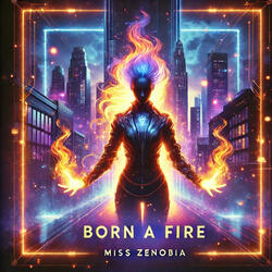 Born a Fire