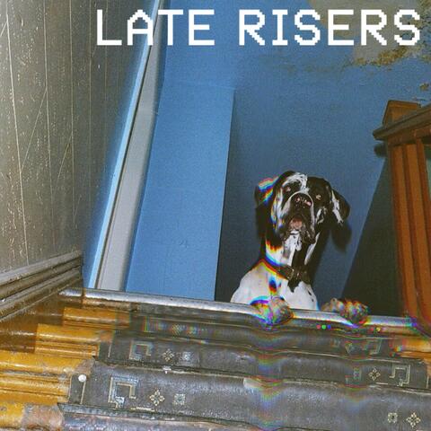 Late Risers