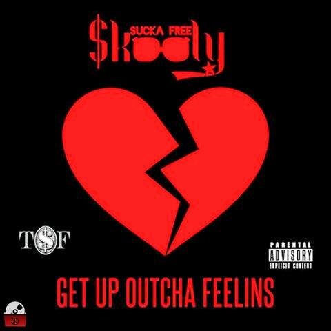 Get up Outcha Feelins