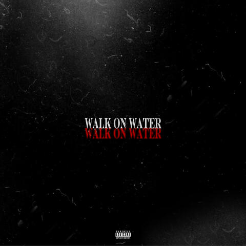 Walk on Water