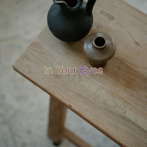 In Your Eyes