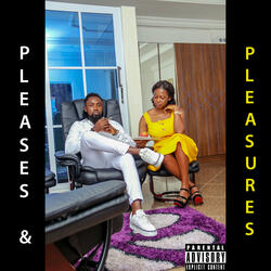Pleases & Pleasures