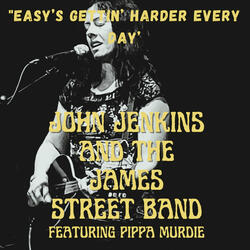 Easy's Gettin' Harder Every Day