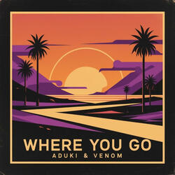 Where You Go