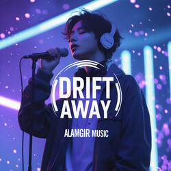 Drift Away