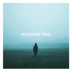 Missing You