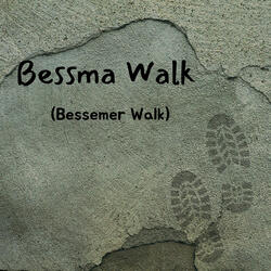 Bessma Walk (Bessemer Walk)
