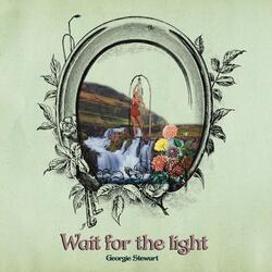 Wait for the Light