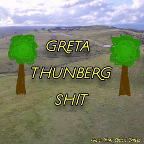 Greta Thunberg Shit