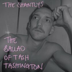 The Ballad of Tash Tashington