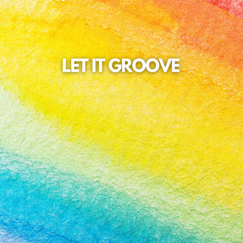 Let It Groove